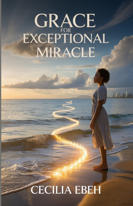Kniha GRACE FOR EXCEPTIONAL MIRACLE CECILIA EBEH