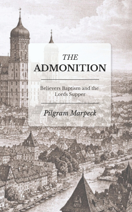 Knjiga The Admonition Pilgram Marpeck