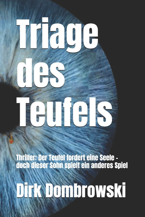 Könyv Triage des Teufels Dirk Dombrowski