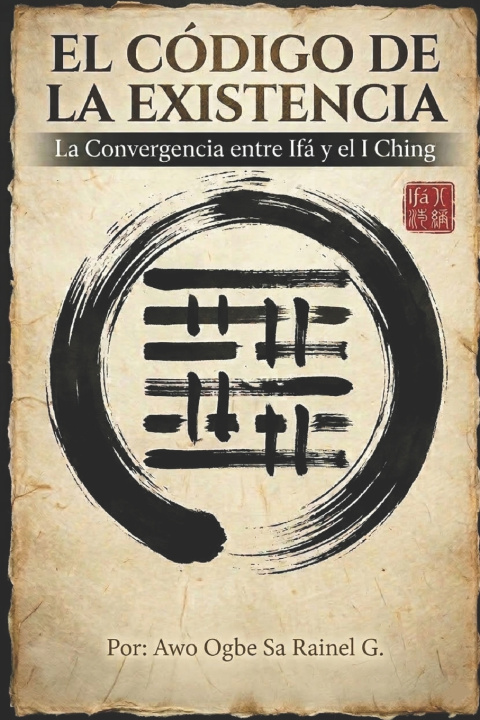 Buch El Código de la Existencia. Awo Ogbe Sa Rainel G.