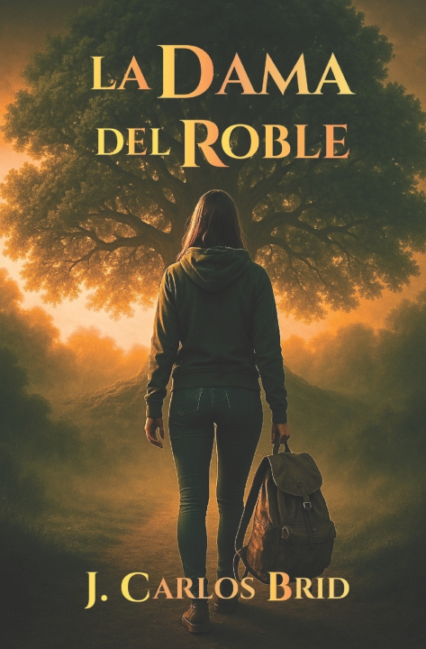 Книга LA DAMA DEL ROBLE JUAN CARLOS BRID ÁLVAREZ