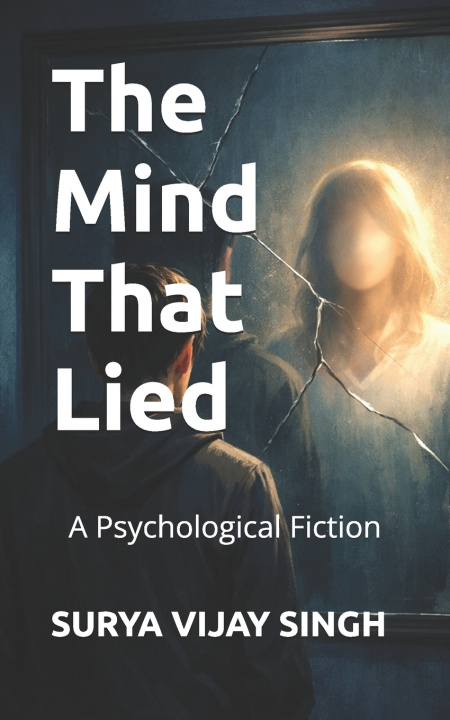 Knjiga The Mind That Lied Surya Vijay Singh