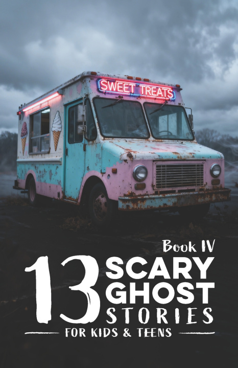 Knjiga 13 Scary Ghost Stories for Kids & Teens IV J.R. Stephens