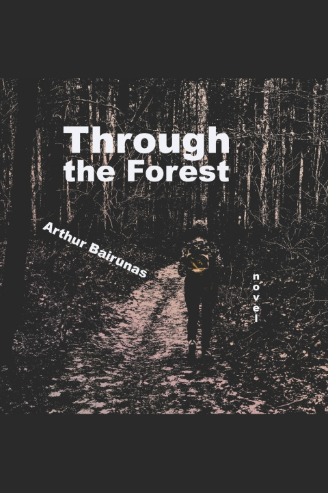 Kniha Through the Forest Arthur Bairunas