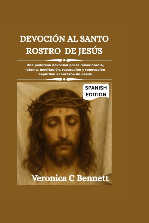 Kniha Devoción al Santo Rostro de Jesús Veronica C Bennett