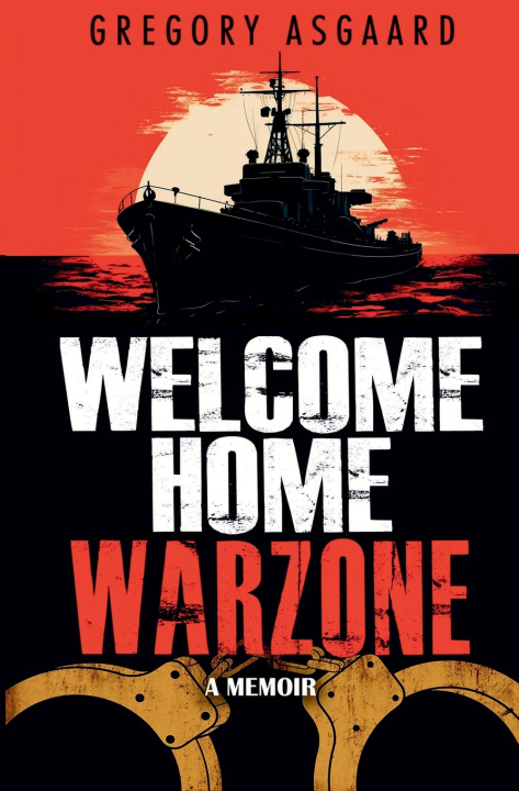 Knjiga Welcome Home Warzone Gregory Asgaard