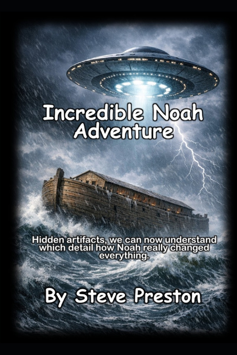 Kniha Incredible Noah Adventure Steve Preston