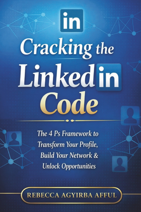 Knjiga Cracking the LinkedIn Code Rebecca Agyirba Afful