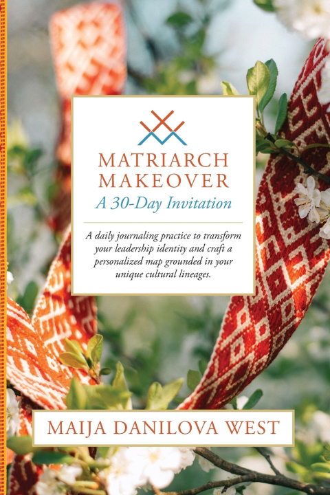 Knjiga Matriarch Makeover Maija Danilova West