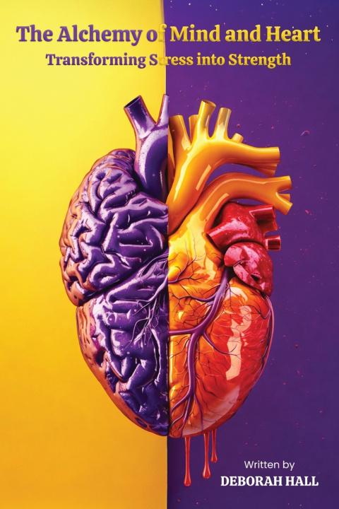 Knjiga The Alchemy of Mind & Heart Deborah Hall