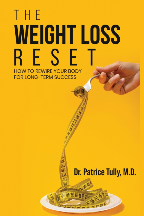 Knjiga The Weight Loss Reset Dr.Patrice Tully