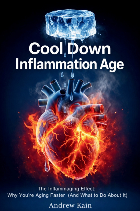 Kniha Cool Down Inflammation Age The Inflammaging Effect Andrew Kain
