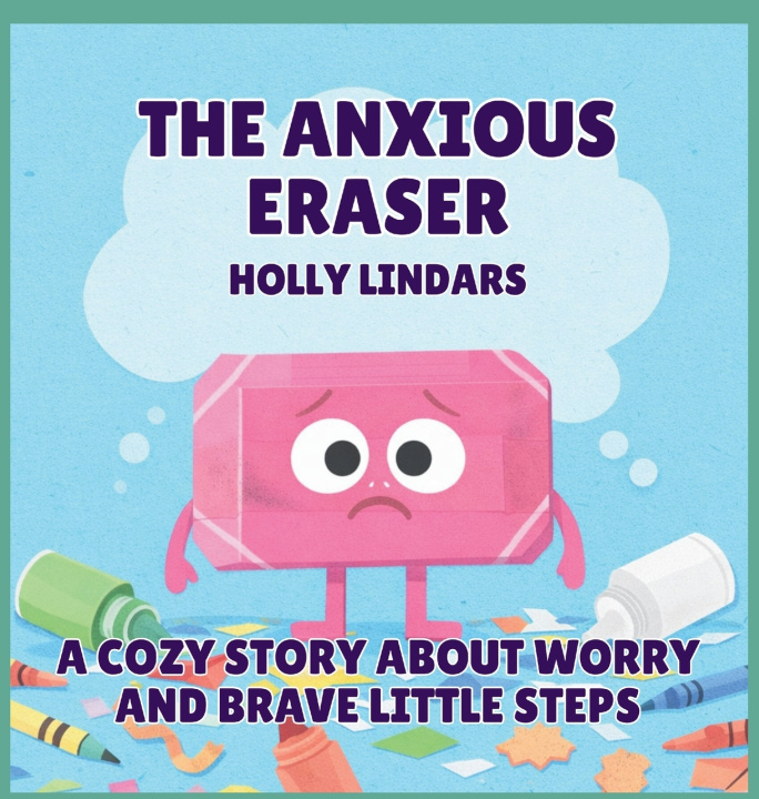 Kniha The Anxious Eraser Holly Lindars