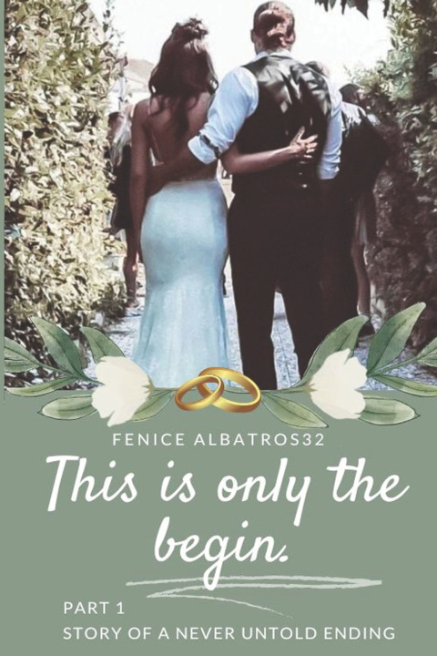 Libro THIS IS ONLY THE BEGIN. STORY OF A NEVER UNTOLD ENDING FENICE ALBATROS32