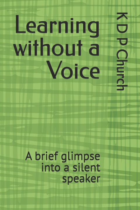 Kniha Learning without a Voice K D P Church
