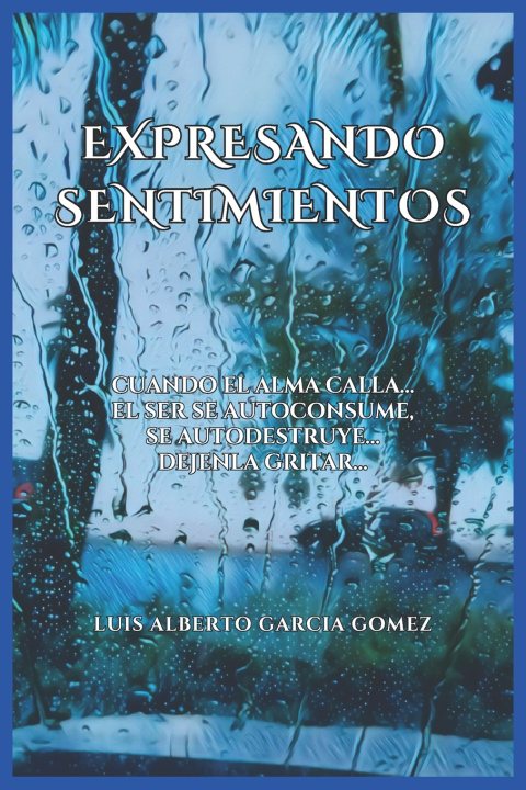 Knjiga EXPRESANDO SENTIMIENTOS LUIS ALBERTO GARCIA GOMEZ