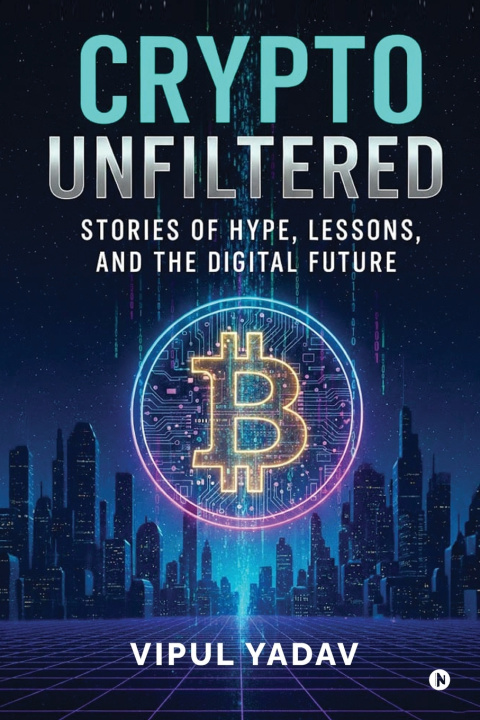 Kniha Crypto Unfiltered Vipul Yadav