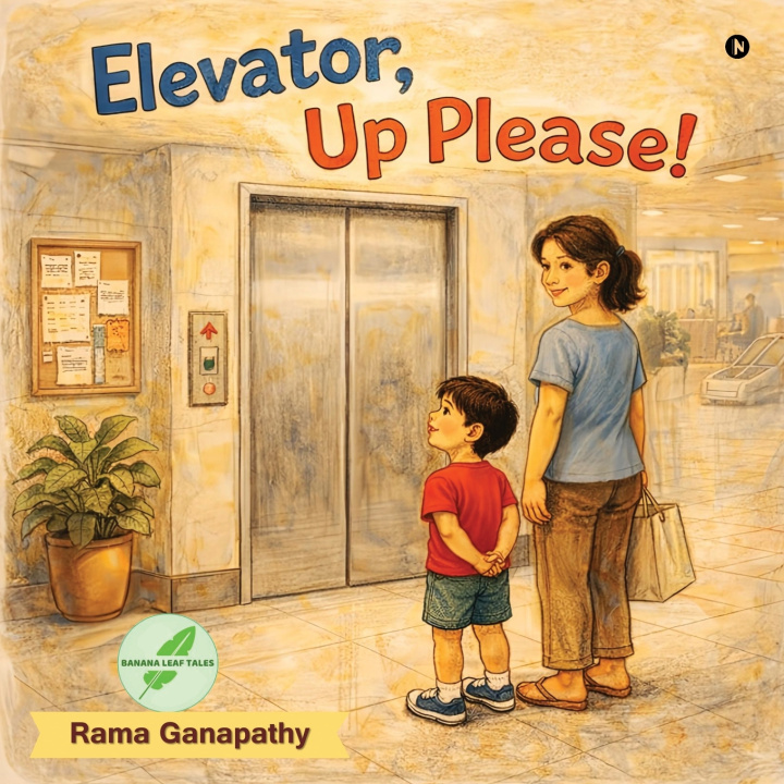 Kniha Elevator, Up Please! Rama Ganapathy