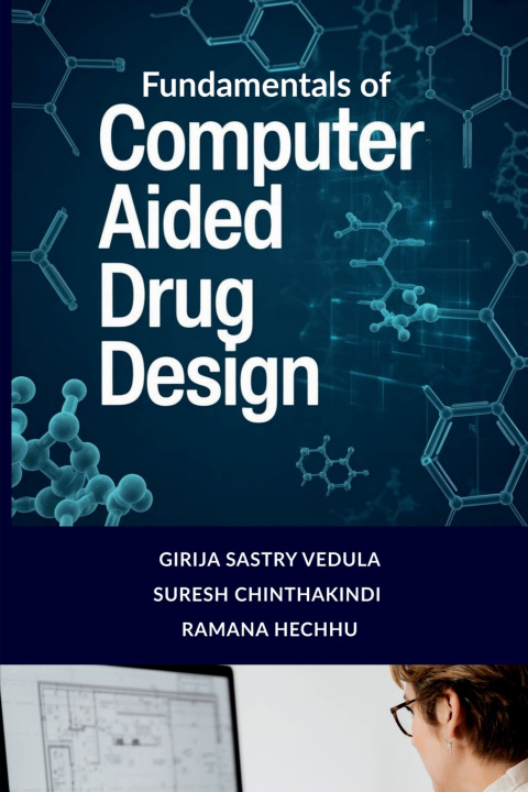 Książka Fundamentals of Computer Aided Drug Design GIRIJA SASTRY VEDULA