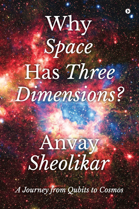 Kniha Why Space Has Three Dimensions? Anvay Sheolikar