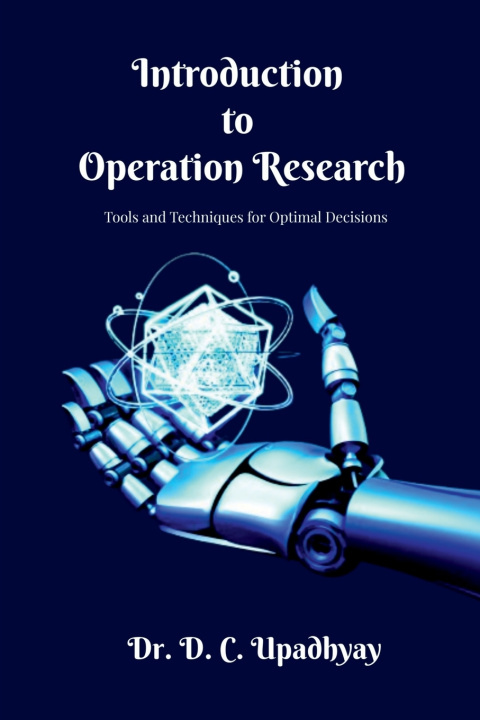 Carte Introduction to Operations Research Dr. D. C. Upadhyay