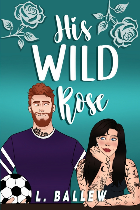 Kniha His Wild Rose L. Ballew