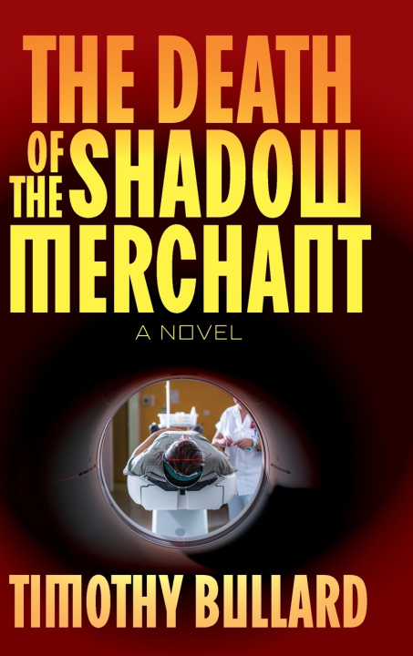 Libro The Death Of The Shadow Merchant Timothy Bullard