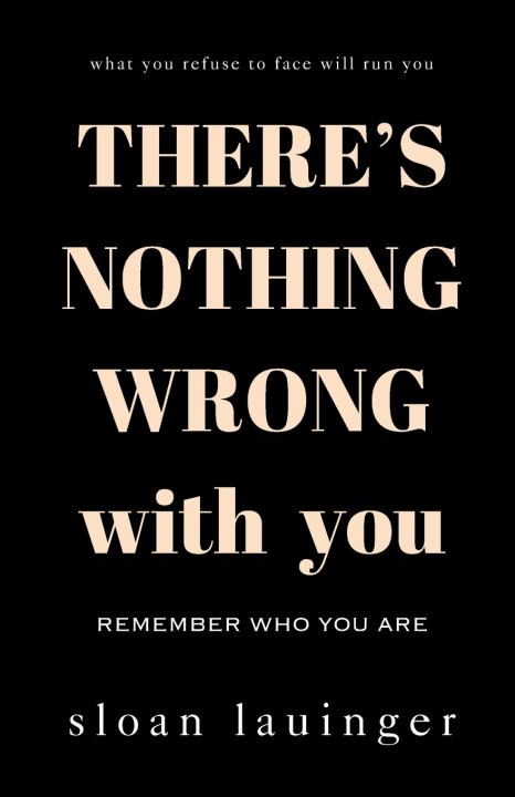 Knjiga There's Nothing Wrong With You Sloan Lauinger