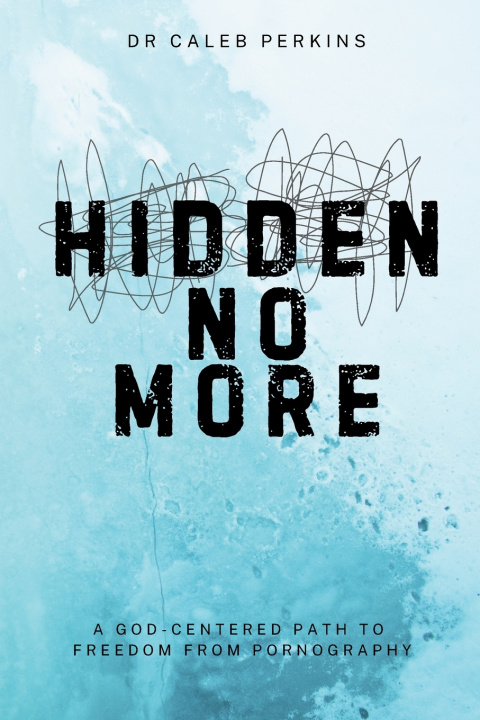 Kniha Hidden No More Dr. Caleb Perkins