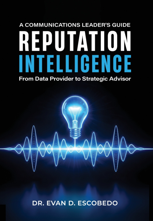 Knjiga Reputation Intelligence Dr. Evan D. Escobedo