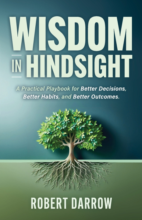 Kniha Wisdom In Hindsight Robert Darrow