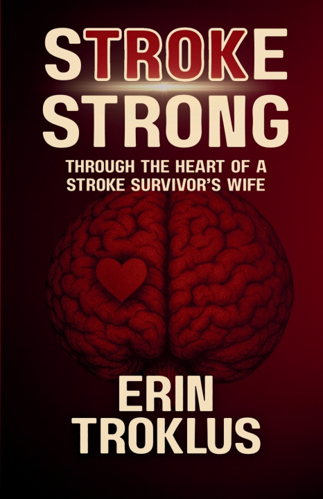 Knjiga Stroke Strong Erin Troklus
