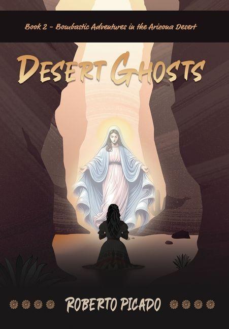 Knjiga Desert Ghosts Roberto Picado