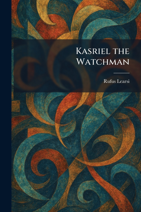 Knjiga Kasriel the Watchman Rufus Learsi
