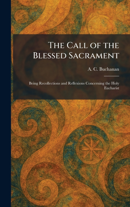 Buch The Call of the Blessed Sacrament A. C. Buchanan