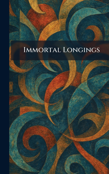 Книга Immortal Longings Hodder & Stoughton