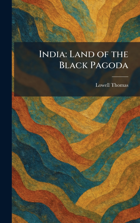 Kniha India Lowell Thomas