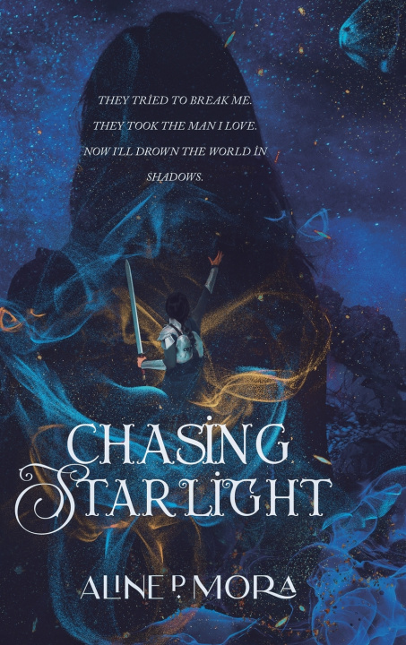 Knjiga Chasing Starlight Aline P Mora