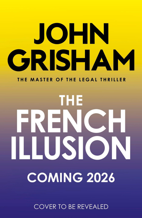 Kniha French Illusion John Grisham