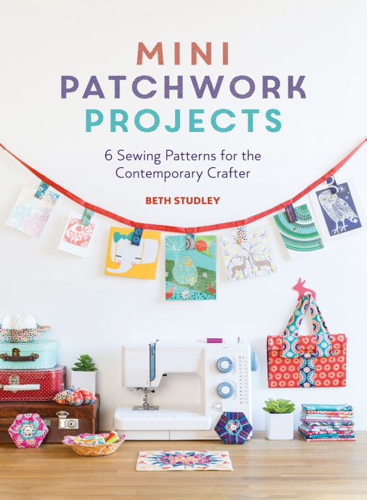 Könyv Mini Patchwork Projects Beth Studley