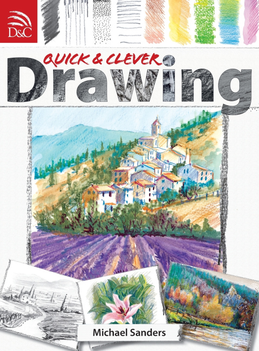Kniha Quick & Clever Drawing Michael Sanders