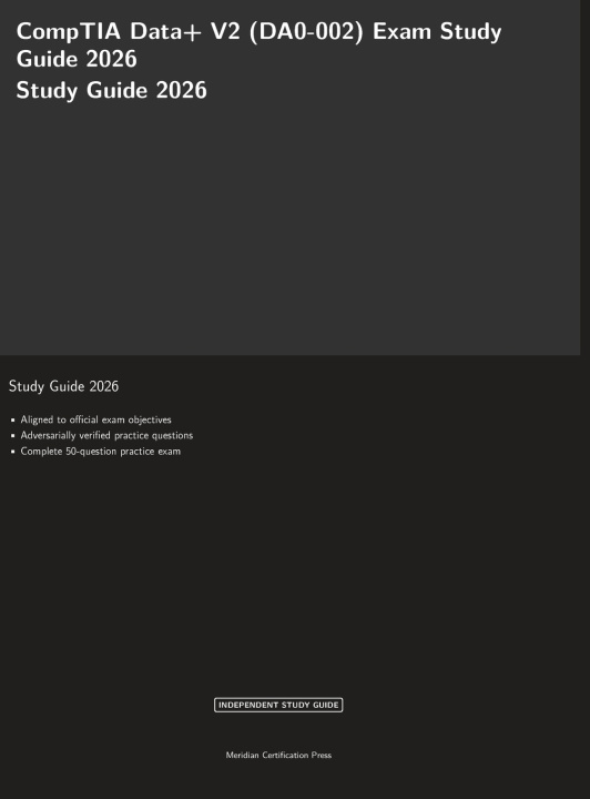 Knjiga CompTIA Data+ V2 (DA0-002) Exam Study Guide 2026 Meridian Certification Press