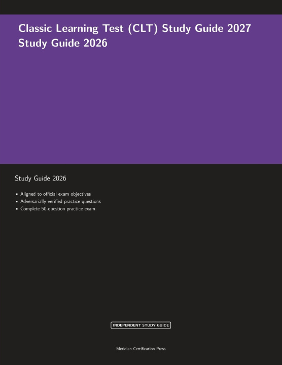 Kniha Classic Learning Test (CLT) Study Guide 2027 Meridian Certification Press