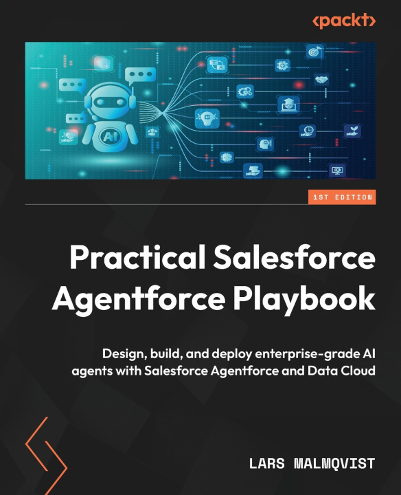 Książka Practical Salesforce Agentforce Playbook Lars Malmqvist
