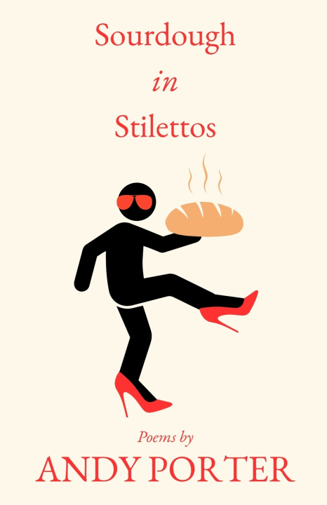Knjiga Sourdough in Stilettos Andy Porter