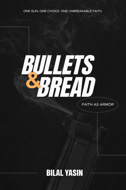 Könyv Bullets & Bread Bilal Yasin