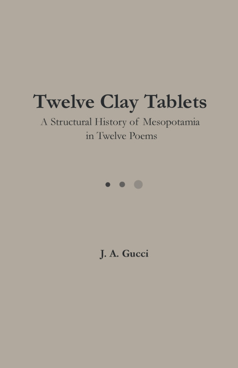 Knjiga Twelve Clay Tablets J. A. Gucci