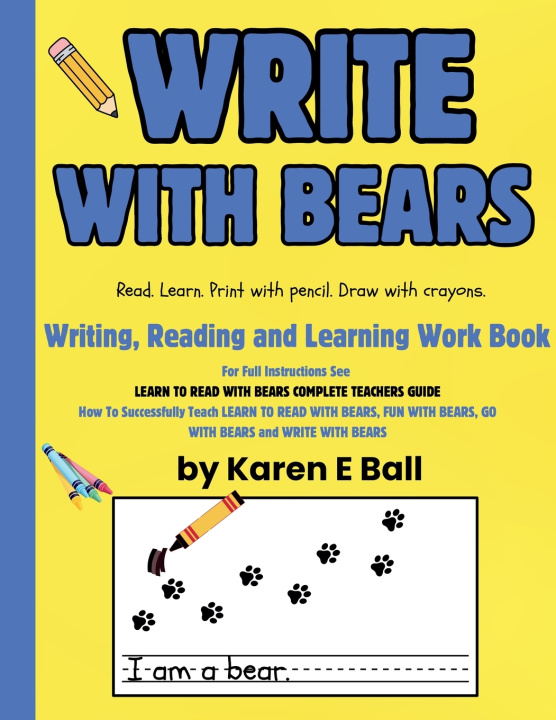 Könyv WRITE WITH BEARS Karen E Ball