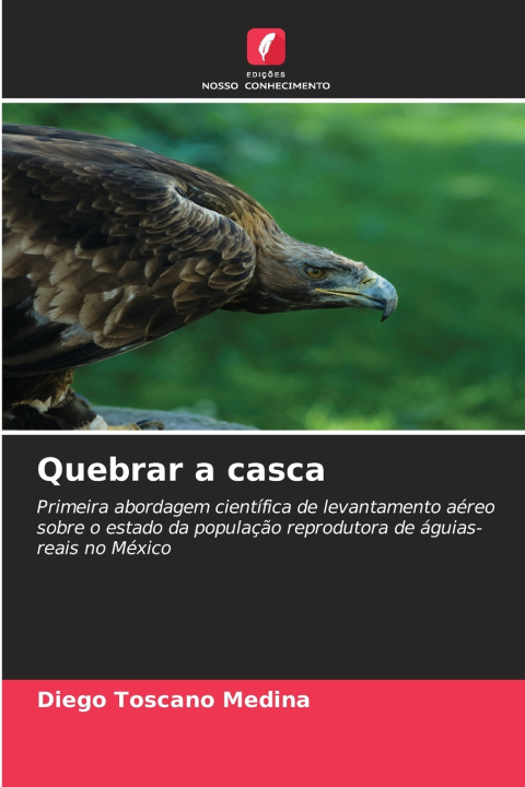 Kniha Quebrar a casca Diego Toscano Medina