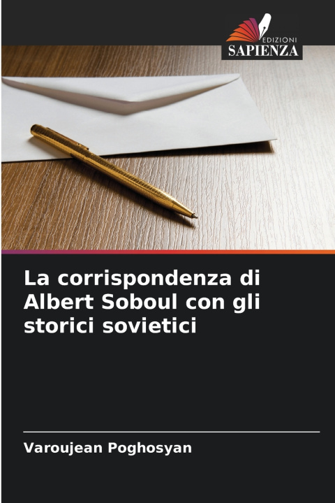 Libro La corrispondenza di Albert Soboul con gli storici sovietici Varoujean Poghosyan